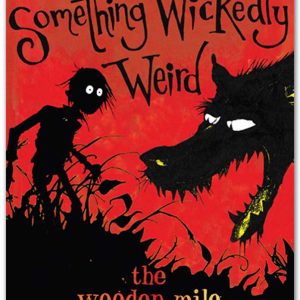 Something Wickedly Weird